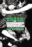 Smash!: Green Day, The Offspring, Bad Religion, NOFX, and the '90s Punk Explosion