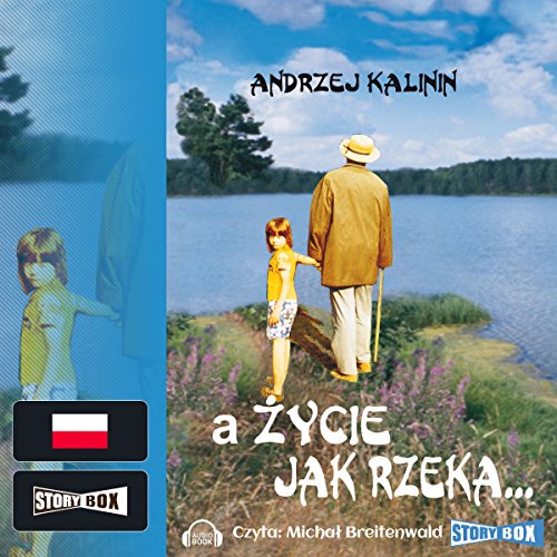 A życie jak rzeka
