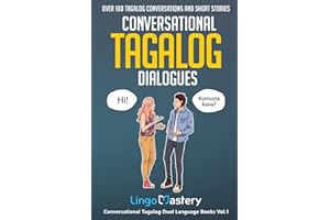 Conversational Tagalog Dialogues: Over 100 Tagalog Conversations and Short Stories