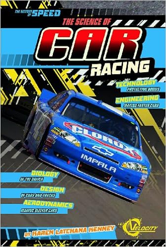 The Science of Car Racing (The Science of Speed), by Karen Latchana Kenney
