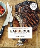 200 recettes autour du barbecue by 