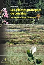 Les  plantes protégées de Lorraine