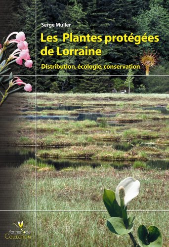 Les  plantes protégées de Lorraine