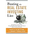 Busting the Real Estate Investing Lies: Build Wealth the Smart Way: Through the Most Time-Tested, Least Volatile Path to Financial Freedom (Busting the Money Myths Book Series)