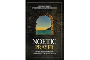 Noetic Prayer as the Basis of Mission and the Struggle Against Heresy