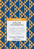 Airline Economics: An Empirical Analysis of Market Structure and Competition in the US Airline Industry