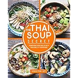 The Thai Soup Secret: Transform Your Health with Thailand's #1 Superfood