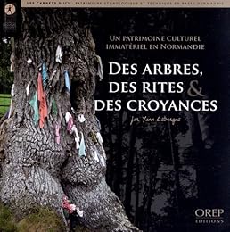 Des  arbres, des rites & des croyances