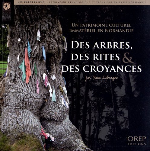 Des  arbres, des rites & des croyances
