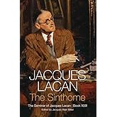 The Sinthome: The Seminar of Jacques Lacan, Book XXIII