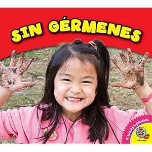 Sin gérmenes / Germ free (Mantengamos la limpieza / Keep it Clean) (Spanish Edition)