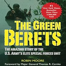 The Amazing Story of the U.S. Army's Elite Special Forces Unit - Robin Moore