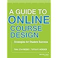A Guide to Online Course Design: Strategies for Student Success