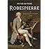 Robespierre: A Revolutionary Life