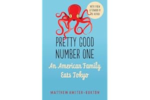 Pretty Good Number One: An American Family Eats Tokyo