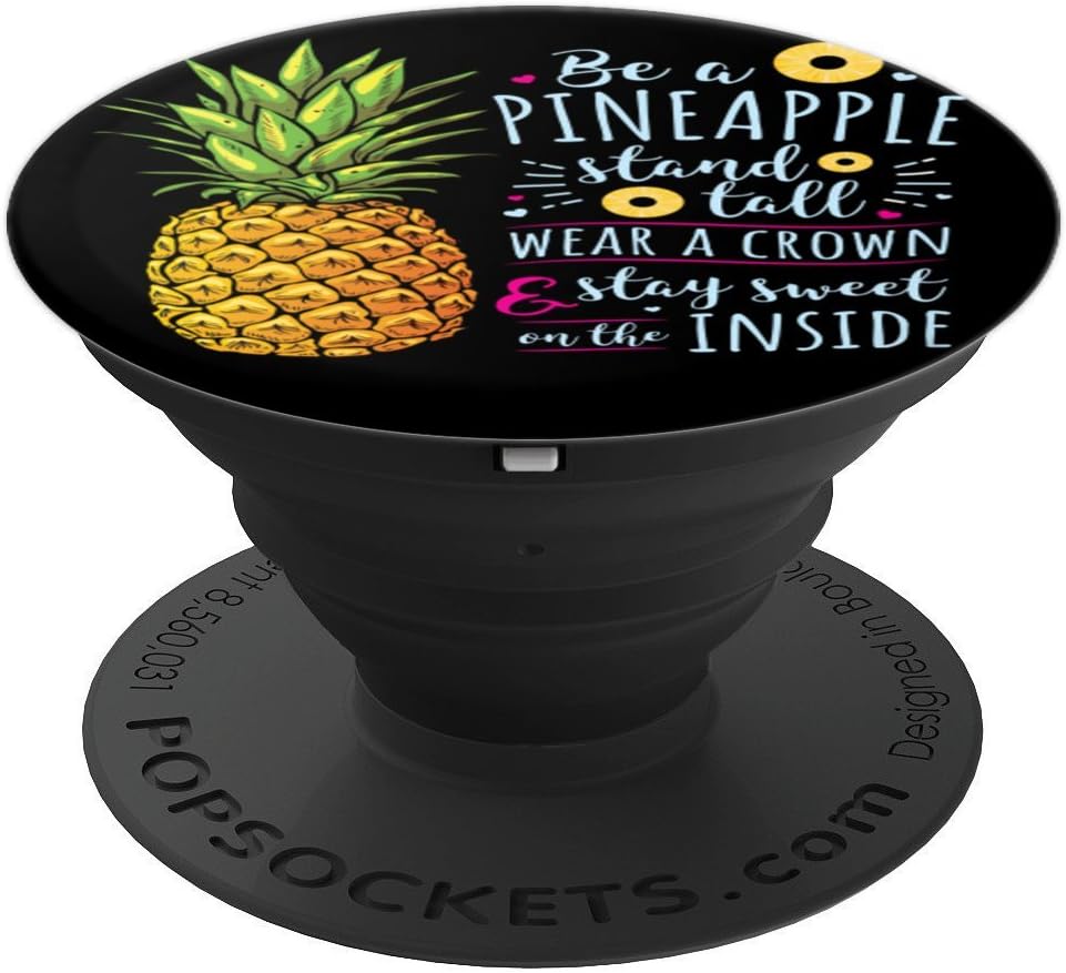 Be a Pineapple Text Witty Clever and Funny Pun PopSockets PopGrip: Swappable Grip for Phones & Tablets