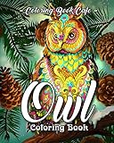 Owl Coloring Book: A Coloring Book for Adults Featuring Beautiful, Cute and Majestic Owl Designs for Stress Relief and Relaxation by Coloring  Book Cafe