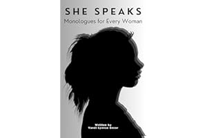 She Speaks: Monologues for Every Woman