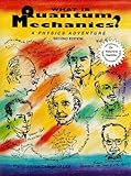 What is Quantum Mechanics? A Physics Adventure - Second Edition cover