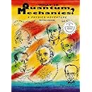 What is Quantum Mechanics? A Physics Adventure - Second Edition