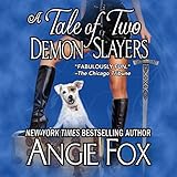 A Tale of Two Demon Slayers: Biker Witches Mystery, Book 3