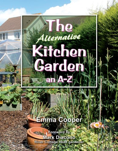 The Alternative Kitchen Garden: An A-Z by Emma Cooper