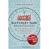 Bletchley Park Brainteasers: The World War II Codebreakers Who Beat the Enigma Machine--And More Than 100 Puzzles and Riddles