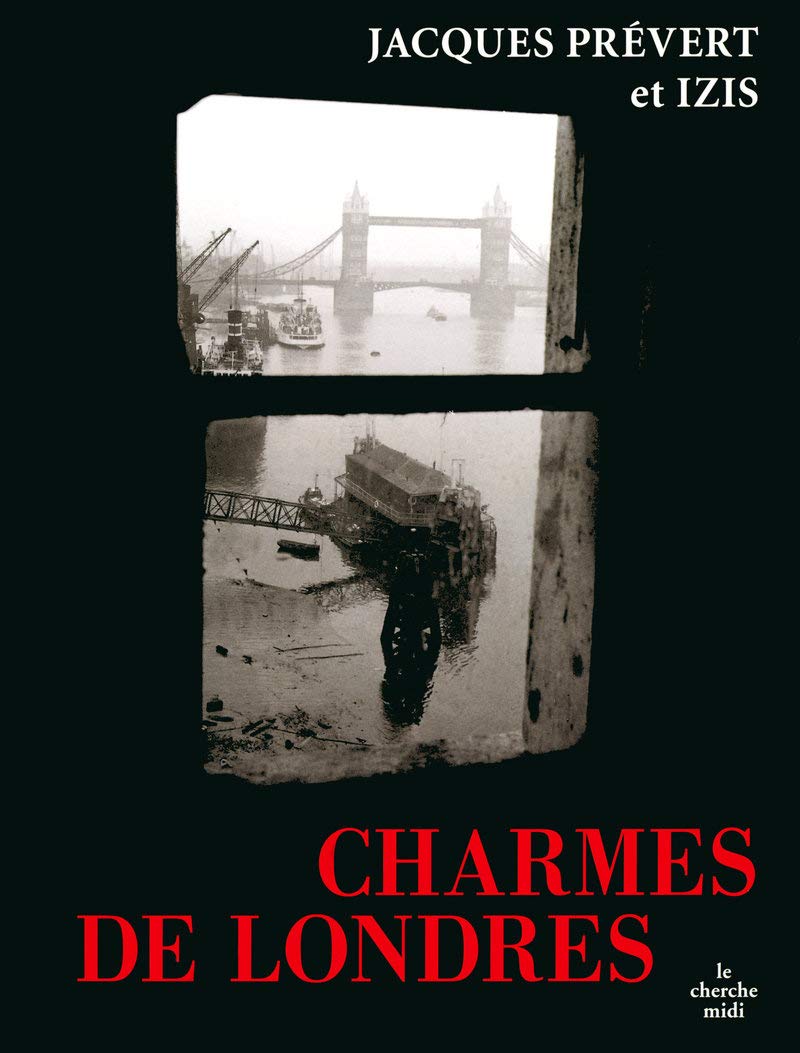 Charmes De Londres Ne Prevert Jacques Izis Amazon Com Books