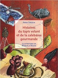 Histoires du tapis volant et de la calebasse gourmande