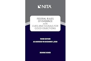 Federal Rules of Evidence With Cues and Signals for Good Objections: As Amended to December 1, 2020 (Nita)