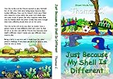 JUST BECAUSE MY SHELL IS DIFFERENT by Thomas C.