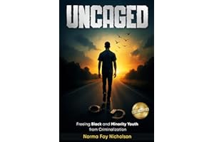 Uncaged: Freeing Black and Minority Youth from Criminalization