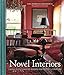 Novel Interiors: Living in Enchanted Rooms Inspired by Literature by Lisa Borgnes Giramonti, Ivan Terestchenko