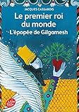 Le premier roi du monde (L'epopee de Gilgamesh) by