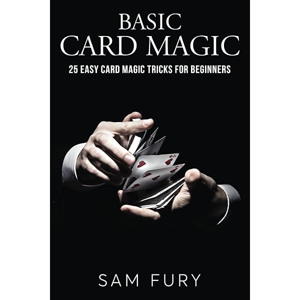 Easy Magic Tricks: 25 Beginner Magic Tricks with Everyday Objects