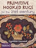 Primitive Hooked Rugs for the 21st Century by 