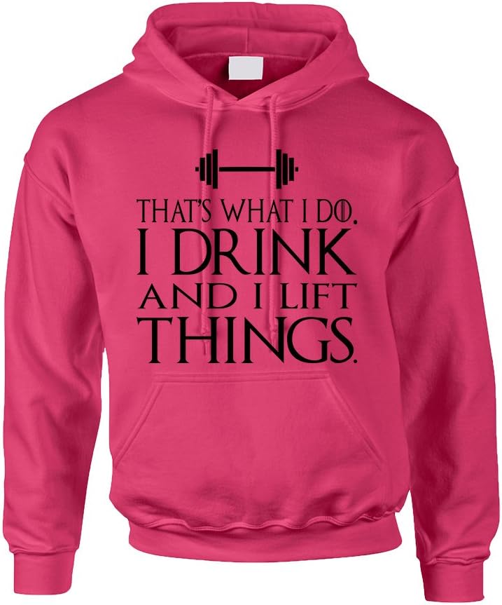 Allntrends Adult Hoodie That's What I Do I Drink And Lift Things Fun Gym (L, Heliconia Pink)