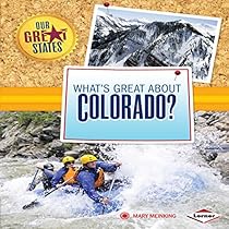 What's Great About Colorado? What's Great About Colorado?