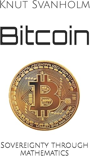 Download Bitcoin: Sovereignty through mathematics PDF