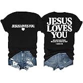Jesus Loves You Shirt Women Christian Faith Tee Inspirational Religious T-Shirt
