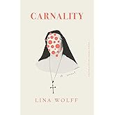 Carnality: A Novel