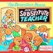 The Berenstain Bears and the Substitute Teacher