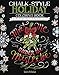 Chalk-Style Holiday Coloring Book: Color with All Types of Markers, Gel Pens & Colored Pencils (Design Originals) 32 Hand-Drawn Christmas Designs in the Rustic-Chic Chalkboard Art Style by Valerie McKeehan