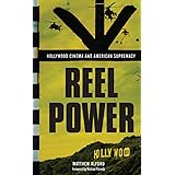 Reel Power: Hollywood Cinema and American Supremacy