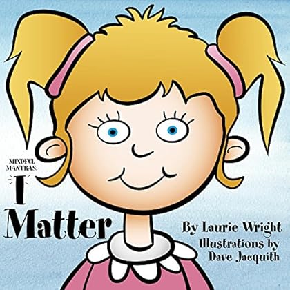 I Matter (Mindful Mantras Book 2) I Matter (Mindful Mantras Book 2)