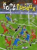 Les Foot furieux T07 (KE.BANDE DESSI.) (French Edition) by 