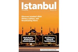 ISTANBUL TRAVEL GUIDE 2026 (Full-Color): From Hagia Sophia to the Spice Bazaar, Bosphorus to Topkapi Palace, Experience the History, Food, Art, Shopping, Nightlife and Adventures of This Timeless City