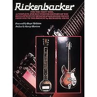Rickenbacker Guitars: Pioneers of the Electric Guitar: Kelly