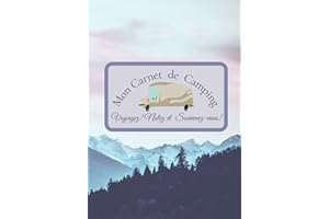 Mon Carnet de Camping: Journal de voyage, cadeau idéal pour campeurs expérimentés ou débutants
