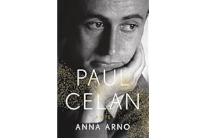 Paul Celan: A Life